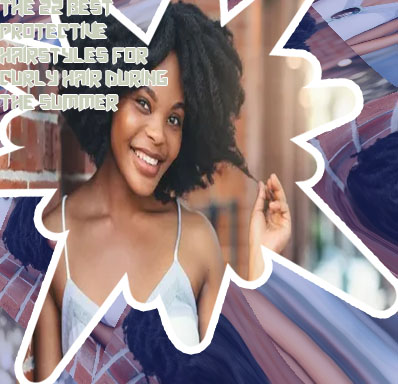 Protective styles for curly hair